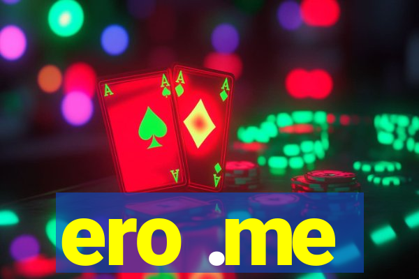 ero .me